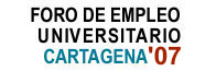 Foro de Empleo Universitario Cartagena 2007